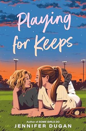 Playing for Keeps by Jennifer Dugan