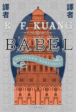 Babel - Mystinen kertomus by R.F. Kuang