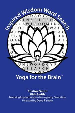 Inspired Wisdom Word Search: Yoga for the Brain by Janette Stuart, Cristina Smith, Darity Wesley, Elizabeth R. Kipp, Teresa Helgeson, Wendy Mears-Kaveney, Diana Borges, Shari Alyse