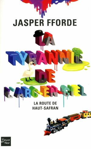 La tyrannie de l'arc-en-ciel by Jasper Fforde