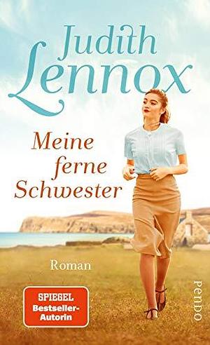 Meine ferne Schwester by Judith Lennox, Judith Lennox