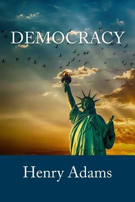 Democracy by Henry Adams