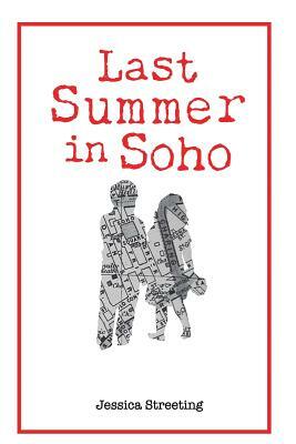 Last Summer in Soho by Jessica Streeting