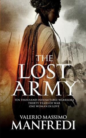 The Lost Army by Valerio Massimo Manfredi