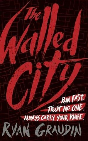 The Walled City by Ryan Graudin