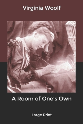 A Room of One's Own: Large Print by Virginia Woolf