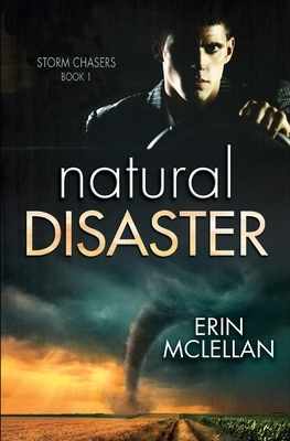 Natural Disaster by Erin McLellan