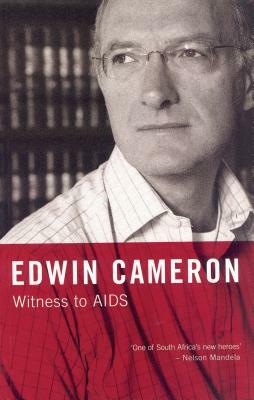 Witness to AIDS by Edwin Cameron