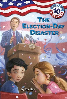 The Election-Day Disaster by Ron Roy