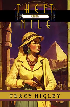 Theft on the Nile by Tracy L. Higley, Tracy L. Higley