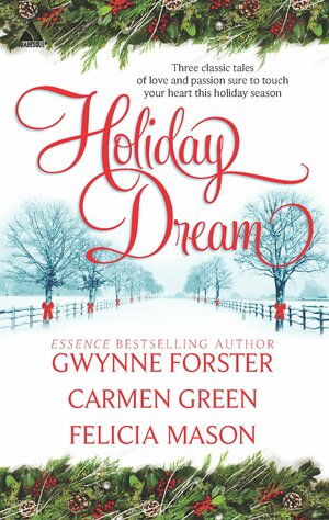 Holiday Dream: Christopher's Gifts\\Whisper to Me\\The First Noel by Carmen Green, Felicia Mason, Gwynne Forster