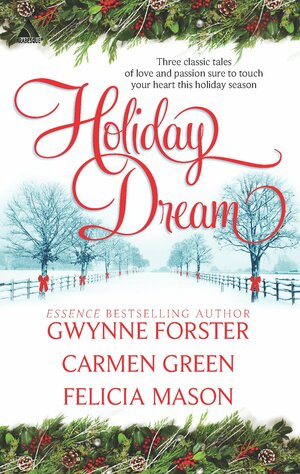 Holiday Dream: Christopher's Gifts\\Whisper to Me\\The First Noel by Gwynne Forster, Felicia Mason, Carmen Green