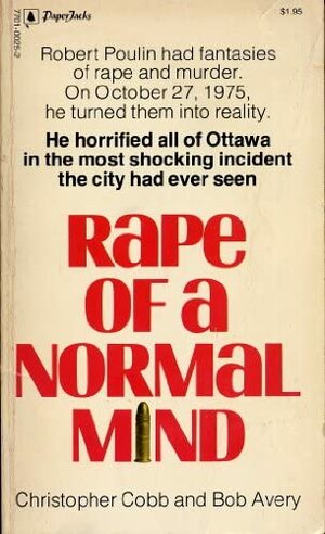Rape Of A Normal Mind by Chris Cobb, Bob Avery
