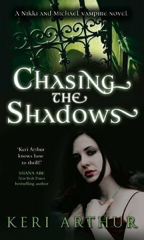 Chasing the Shadows by Keri Arthur