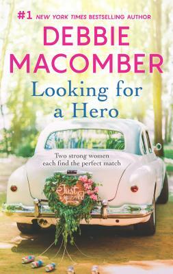 Looking for a Hero: An Anthology by Debbie Macomber