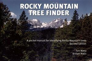 Rocky Mountain Tree Finder: A Pocket Manual for Identifying Rocky Mountain Trees by Tom Watts, Bridget Watts