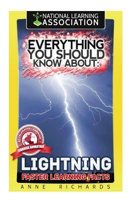 Everything You Should Know About: Lightning by Anne Richards