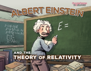Albert Einstein and the Theory of Relativity by Jordi Bayarri