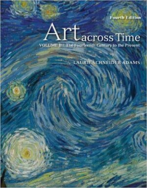 Art Across Time, Volume 2, W/ Art CD-ROM by Laurie Schneider Adams