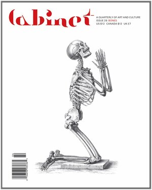 Cabinet 28: Bones by Christopher Turner, Sina Najafi, Cabinet Magazine, Svetlana Boym