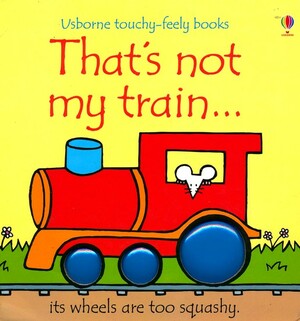 That's Not My Train by Fiona Watt