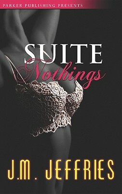 Suite Nothings by J. M. Jeffries