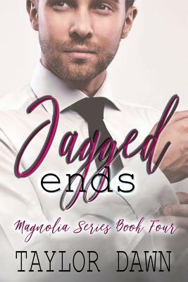 Jagged Ends by Taylor Dawn