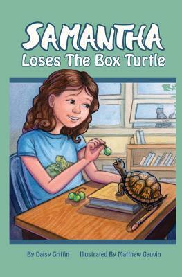 Samantha Loses the Box Turtle by Daisy Griffin