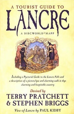 A Tourist Guide to Lancre by Terry Pratchett, Paul Kidby, Stephen Briggs