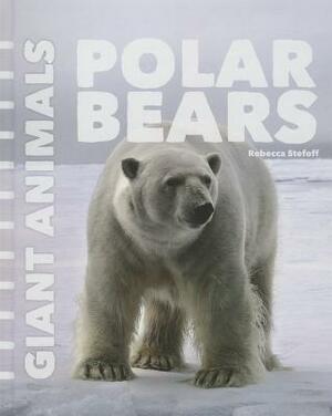 Polar Bears by Rebecca Stefoff