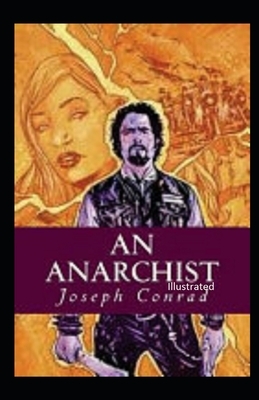 An Anarchist Illustrated by Joseph Conrad