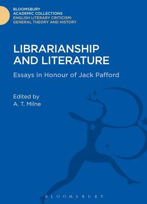 Librarianship and Literature: Essays in Honour of Jack Pafford by 