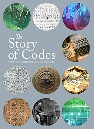 The Story of Codes by Mark Frary, Stephen Pincock