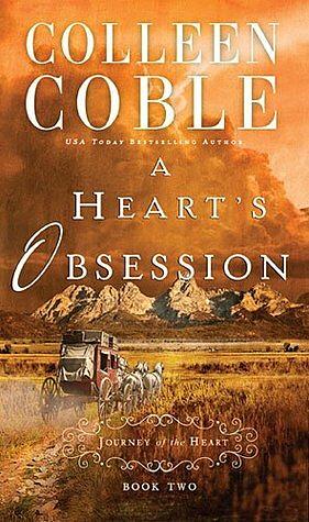 A Heart's Obsession by Colleen Coble