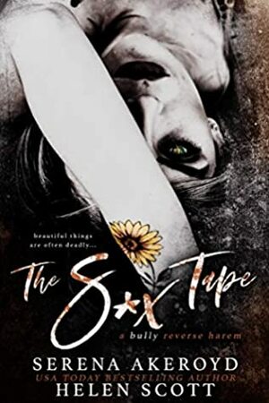 The S*x Tape by Helen Scott, Serena Akeroyd