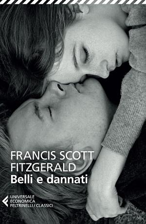 Belli e dannati by F. Scott Fitzgerald