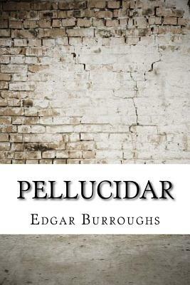 Pellucidar by Edgar Rice Burroughs