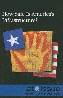 How Safe Is America's Infrastructure? by 