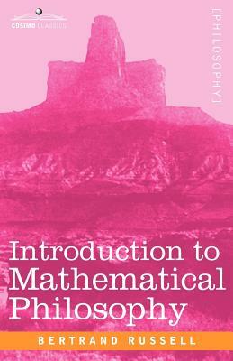 Introduction to Mathematical Philosophy by Bertrand Russell