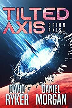 Tilted Axis by David Ryker, Daniel Morgan