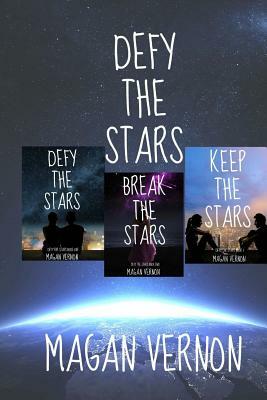 Defy The Stars Complete Series by Magan Vernon
