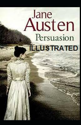 Persuasion Illustrated by Jane Austen