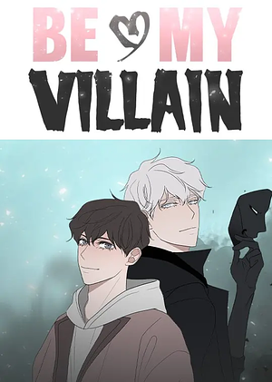 Be my villain (season 2) by mintibi