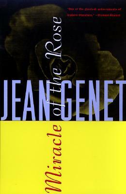 Miracle of the Rose by Bernard Frechtman, Jean Genet