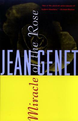 Miracle of the Rose by Bernard Frechtman, Jean Genet