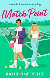 Match Point by Katherine Reilly