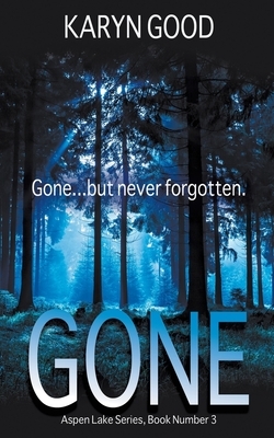 Gone by Karyn Good