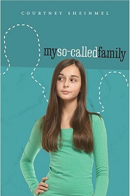 My So-Called Family by Courtney Sheinmel