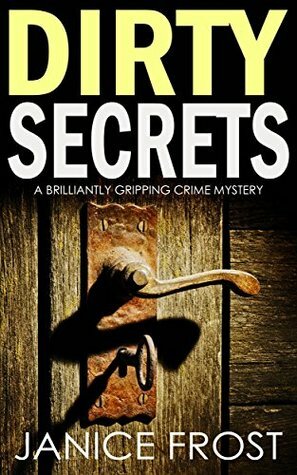 Dirty Secrets by Janice Frost