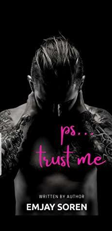 PS... Trust Me by Emjay Soren, Melanie Walker